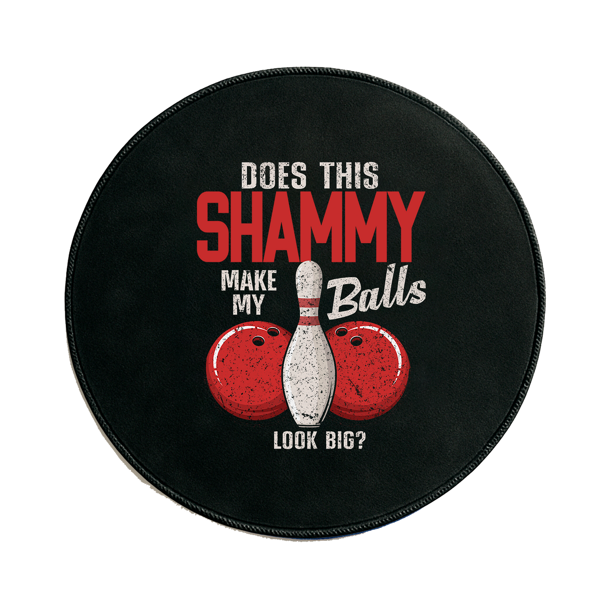 Does This Shammy Make My Balls Look Big? Premium Disk Shammy