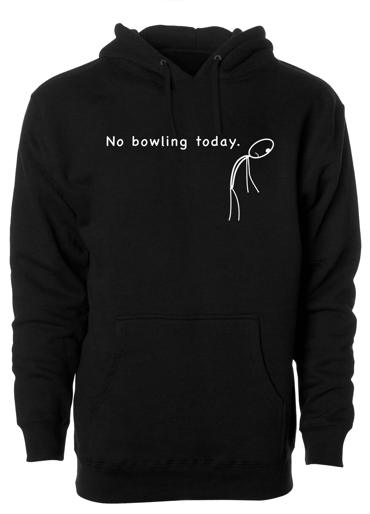 No Bowling Today Hoodie