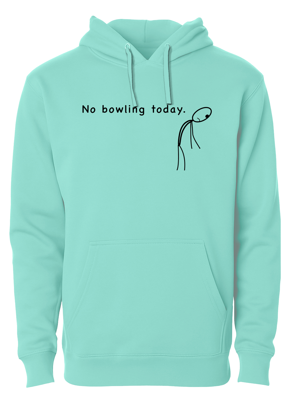 No Bowling Today Hoodie