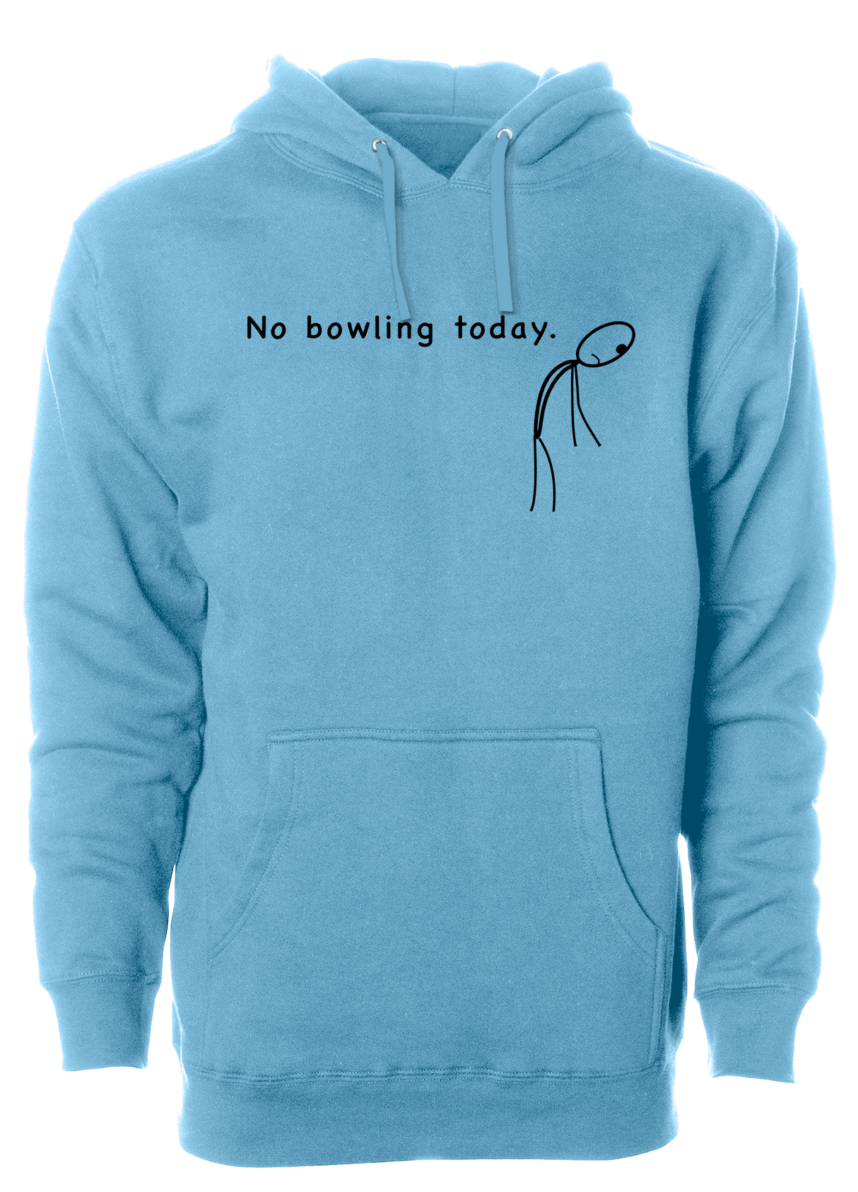 No Bowling Today Hoodie