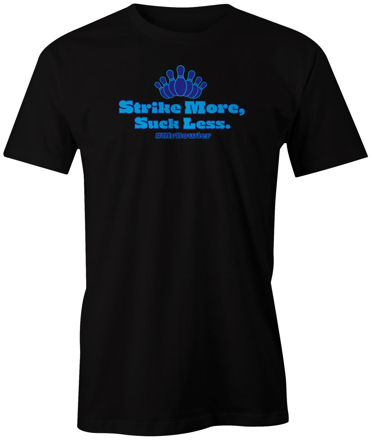 MrBowler | Strike More Suck Less Tee