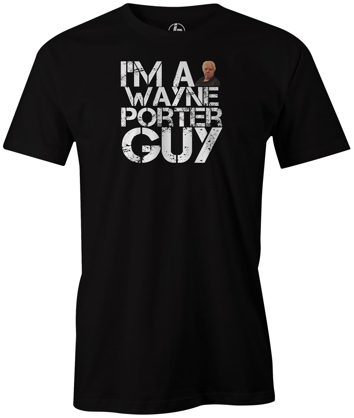 I'm a WAYNE PORTER GUY!