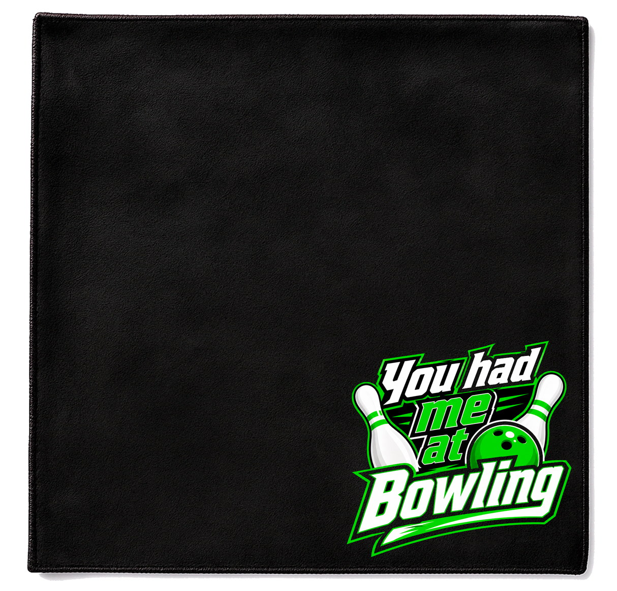 You Had Me At Bowling Premium Shammy
