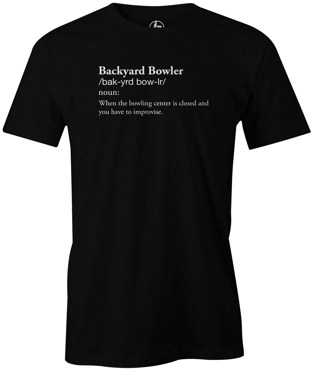 backyard bowler t shirt vocab inside bowlers league tournament
