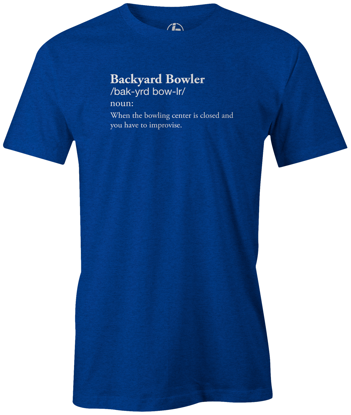 backyard bowler t shirt vocab inside bowlers league tournament blue