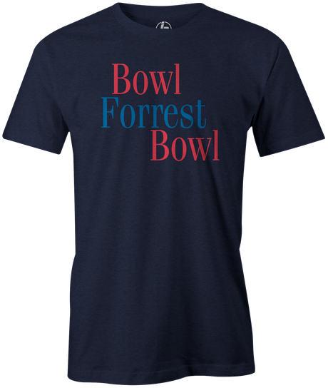 Bowl Forrest Bowl Men's t-shirt, Navy, bowling, movie, tom hanks, forreest gump, league bowling team shirt, tournament shirt, funny, cool, novelty, vintage, classic. tee, t-shirt, tee shirt, tee-shirt, tees, apparel, merch.