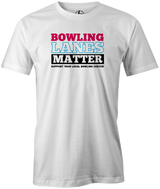 Bowling Lanes Matter Men's T-shirt, White,  cool, awesome, fun, tee, tee shirt, tee-shirt, vintage, original, league bowling shirt, tournament shirt