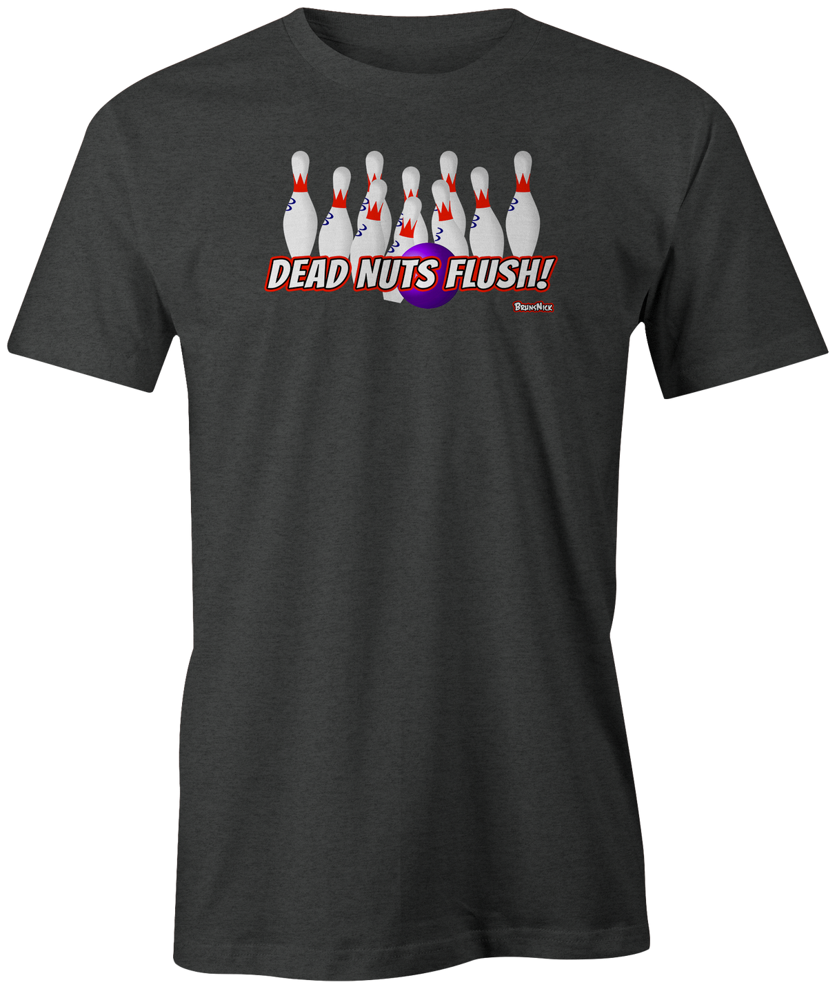 dead-nuts-flush-bowling-tee-shirt-brunsnick-brands-of-brunswick-bowler-tshirt