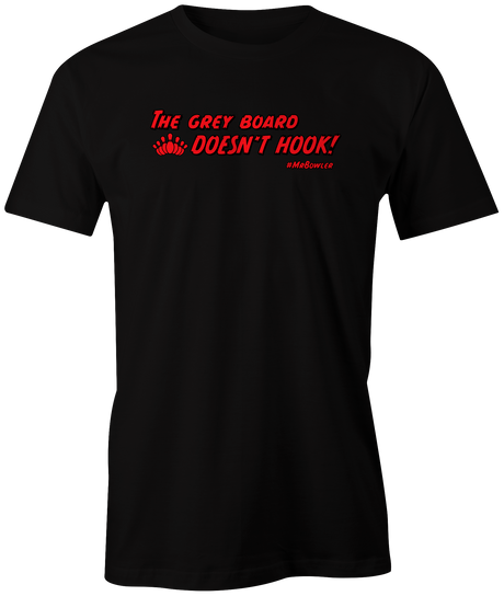 mrbowler-the-grey-board-doesnt-hook-bowling-tshirt-dylan-eichler-bowler-tee-shirt