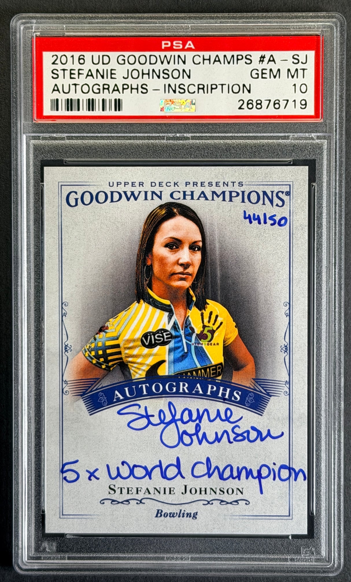 2016 Upper Deck Goodwin Champions PWBA Stefanie Johnson On Card Auto 44/50 SP PSA 10 RARE 5X World Champion Inscription