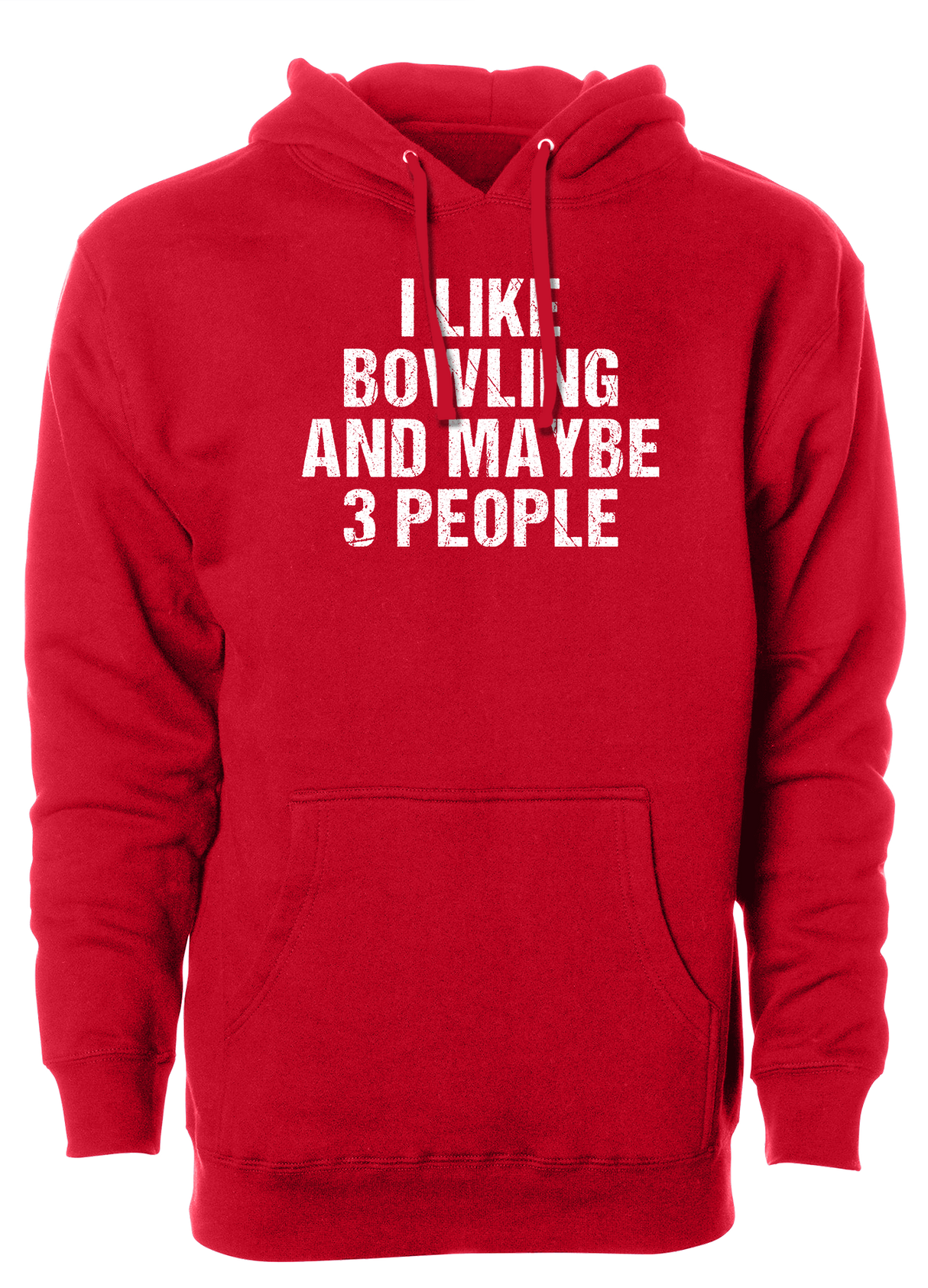 I Like Bowling and Maybe 3 People Hoodie
