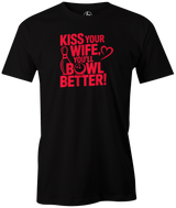 kiss your wife you will bowl better gary haines dino castillo bowling novelty tee shirt usbc masters show pba black red grey blue navy