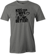 kiss your wife you will bowl better gary haines dino castillo bowling novelty tee shirt usbc masters show pba black red grey blue navy