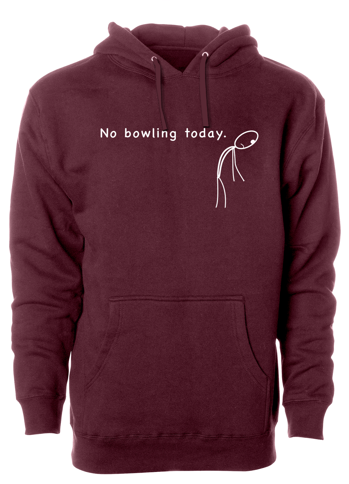 No Bowling Today Hoodie