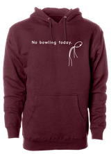No Bowling Today Hoodie