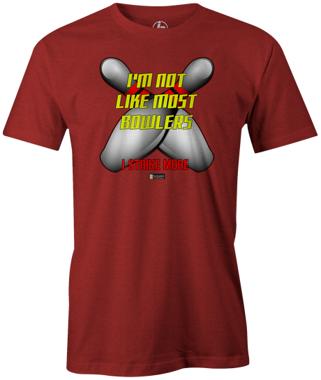 I'm not like other bowlers...