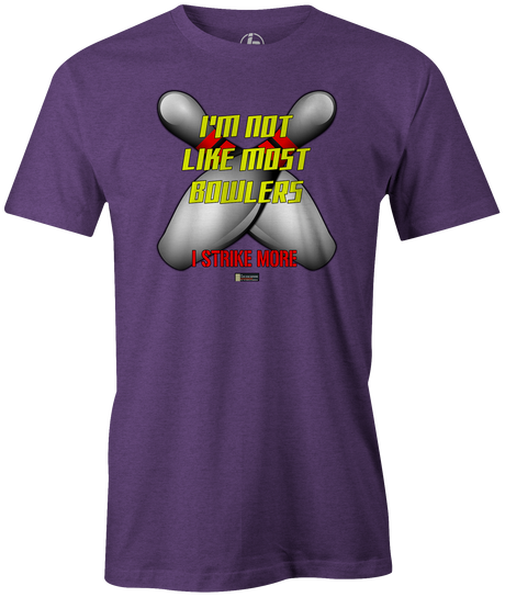 I'm not like other bowlers...