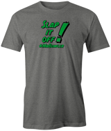 mrbowler-slap-it-off bowling tshirt dylan eichler bowler tee shirt