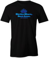MrBowler | Strike More Suck Less Tee