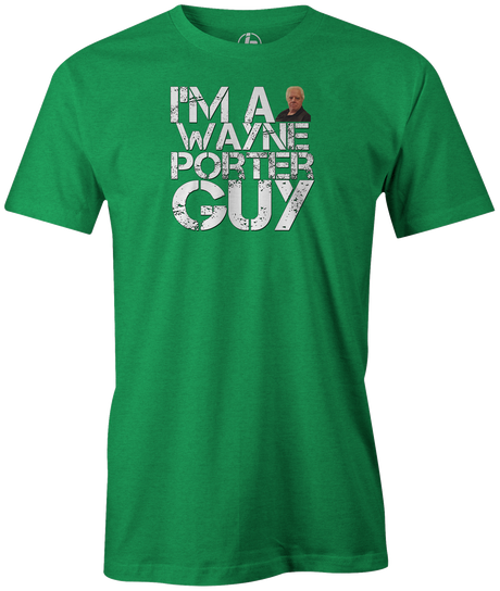 I'm a WAYNE PORTER GUY!