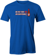 we-put-that-on-everything brunsnick tee shirt bowling ball youtube review videos bowler tshirt 