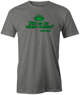 mrbowler-why-do-we-strike bowling tshirt dylan eichler bowler tee shirt
