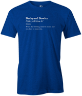 backyard bowler t shirt vocab inside bowlers league tournament blue