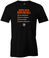 Qualities of every new bowling ball release...facts! This is the perfect gift for any long time or avid bowler. Grab this tee and hit the lanes! cool, funny, tshirt, tee, tee shirt, tee-shirt, league bowling, team bowling, ebonite, hammer, track, columbia 300, storm, roto grip, brunswick, radical, dv8, motiv.