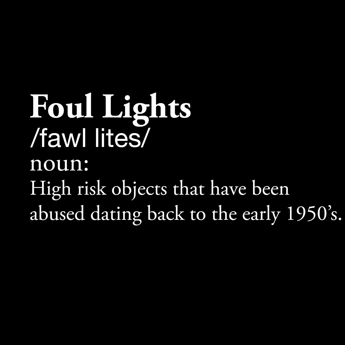Foul Lights