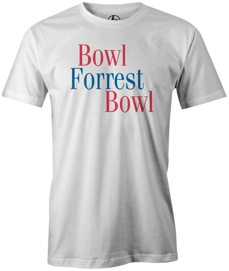 Bowl Forrest Bowl Men's t-shirt, White, bowling, movie, tom hanks, forreest gump, league bowling team shirt, tournament shirt, funny, cool, novelty, vintage, classic. tee, t-shirt, tee shirt, tee-shirt, tees, apparel, merch.