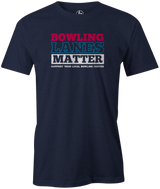 Bowling Lanes Matter Men's T-shirt, Navy,  cool, awesome, fun, tee, tee shirt, tee-shirt, vintage, original, league bowling shirt, tournament shirt