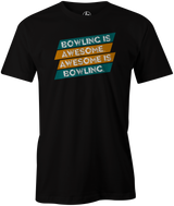 Bowling Is Awesome Men's T-shirt, Black, cool, funny, tshirt, tee, tee shirt, tee-shirt, league bowling, team bowling, ebonite, hammer, track, columbia 300, storm, roto grip, brunswick, radical, dv8, motiv.