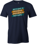 Bowling Is Awesome Men's T-shirt, Navy, cool, funny, tshirt, tee, tee shirt, tee-shirt, league bowling, team bowling, ebonite, hammer, track, columbia 300, storm, roto grip, brunswick, radical, dv8, motiv.