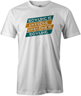 Bowling Is Awesome Men's T-shirt, White, cool, funny, tshirt, tee, tee shirt, tee-shirt, league bowling, team bowling, ebonite, hammer, track, columbia 300, storm, roto grip, brunswick, radical, dv8, motiv.