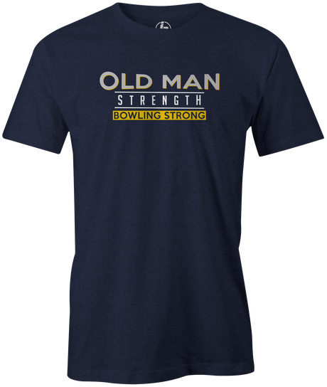 old-man-strength-bowling-strong tee shirt bowler tshirt