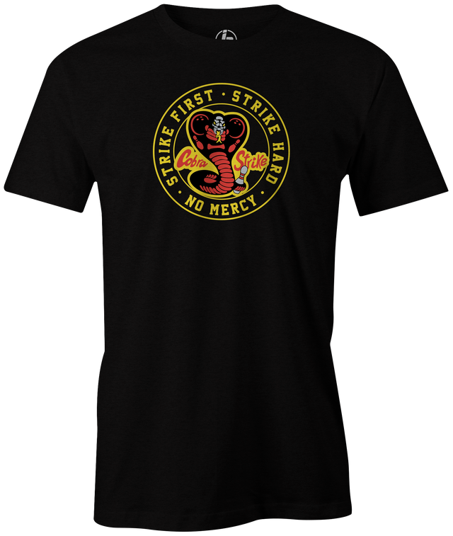 Strike First. Strike Hard. No Mercy. Cobra Kai, Karate Kid. Pick up this original Cobra Strike t-shirt and support YouTuber Louis Luna. All proceeds from this shirt will go directly towards helping Louis with his YouTube and Bowling endeavors. tee, tee-shirt, tees, apparel. merch, free shipping, discount, gift, league bowling team, cool