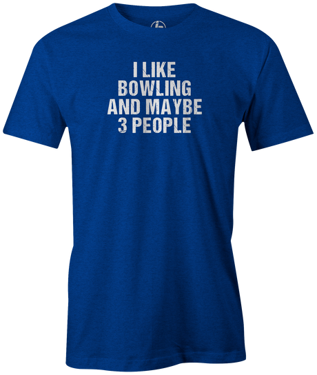 I Like Bowling and Maybe 3 People. Sorry, not sorry! It's true. Everything is awesome! And so is bowling! Grab this cool bowling tee and show your love for bowling! This is the perfect gift for any long time or avid bowler. Support bowling with this cool t-shirt!  cool, funny, tshirt, tee, tee shirt, tee-shirt, league bowling, team bowling, ebonite, hammer, track, columbia 300, storm, roto grip, brunswick, radical, dv8, motiv. Men's.