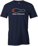 Need Bowling Men's Shirt, Navy, Funny, cool, novelty, tee, tee-shirt, t-shirt, tshirt