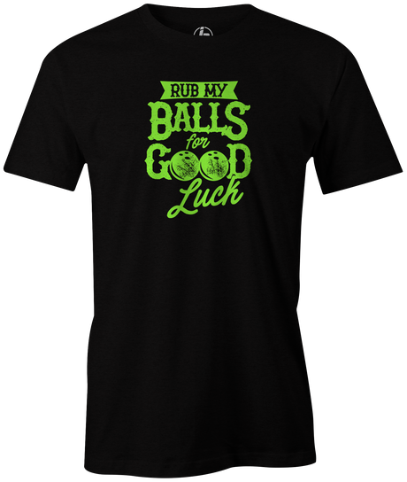 Rub your balls real nice and long to strike more! Grab your balls and head to the lanes for some bowling and chill. A perfect shirt for a bowling date night with your girlfriend or boyfriend. Have fun with this funny bowling tshirt design. Night out with friends bowling. Crazy bowl. bowlingshirt. 