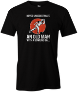 Never Underestimate an Old Man with a Bowling Ball Men's Bowling shirt, black, tee, tee-shirt, tee shirt, apparel, merch, cool, funny, vintage, father's day, gift, present, cheap, discount, free shipping.