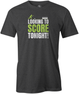 Looking to score tonight? Head to the lanes in this HOT Tee!  A perfect shirt for a bowling date night with your girlfriend or boyfriend. Have fun with this funny bowling tshirt design. Night out with friends bowling. Crazy bowl. bowlingshirt. 